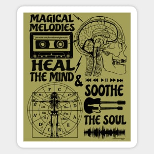 MAGICAL MELODIES Heal The Mind & Soothe The Soul (black print) Magnet